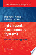 Intelligent Autonomous Systems [E-Book] : Foundations and Applications /