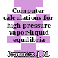 Computer calculations for high-pressure vapor-liquid equilibria /
