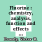Fluorine : chemistry, analysis, function and effects [E-Book] /