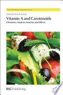 Vitamin A and carotenoids : chemistry, analysis, function and effects  / [E-Book]