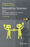 Interaktive Systeme 1 : Grundlagen, Graphical User Interfaces, Informationsvisualisierung /