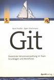 Git : dezentrale Versionsverwaltung im Team ; Grundlagen und Workflows /