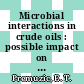 Microbial interactions in crude oils : possible impact on biochemical versatility on the choice of microbial candidates : to be presented at U. S. DOE's 1995 international conference on microbial enhanced oil recovery and biotechnology for solving environmental problems Dallas, Texas September 11 - 14, 1995 [E-Book] /