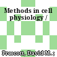Methods in cell physiology /