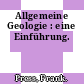Allgemeine Geologie : eine Einführung.