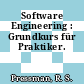 Software Engineering : Grundkurs für Praktiker.