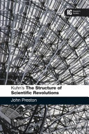Kuhn's the structure of scientific revolutions : a reader's guide [E-Book] /