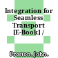 Integration for Seamless Transport [E-Book] /