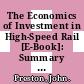The Economics of Investment in High-Speed Rail [E-Book]: Summary and Conclusions /