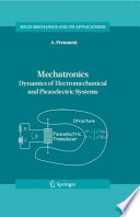 Mechatronics [E-Book] : Dynamics of Electromechanical and Piezoelectric Systems /