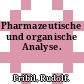 Pharmazeutische und organische Analyse.