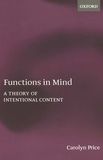 Functions in mind : a theory of intentional content /