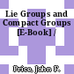 Lie Groups and Compact Groups [E-Book] /
