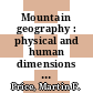 Mountain geography : physical and human dimensions [E-Book] /