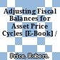 Adjusting Fiscal Balances for Asset Price Cycles [E-Book] /