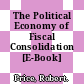The Political Economy of Fiscal Consolidation [E-Book] /