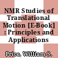 NMR Studies of Translational Motion [E-Book] : Principles and Applications /