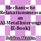 Mechanische Relaxationsmessungen an Al-Metallisierungsschichten [E-Book] /