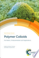 Polymer colloids : formation, characterization and applications [E-Book] /
