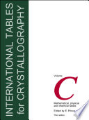 International tables for crystallography . C . Mathematical, physical and chemical tables [E-Book] /