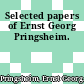 Selected papers of Ernst Georg Pringsheim.