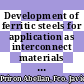Development of ferritic steels for application as interconnect materials for intermediate temperature solid oxide fuel cells (SOFCs) [E-Book] /