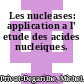Les nucleases: application a l' etude des acides nucleiques.