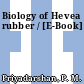 Biology of Hevea rubber / [E-Book]