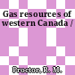 Gas resources of western Canada /