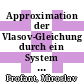 Approximation der Vlasov-Gleichung durch ein System linearer Integralgleichungen [E-Book] /