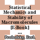Statistical Mechanics and Stability of Macromolecules [E-Book] : Application to Bond Disruption, Base Pair Separation, Melting, and Drug Dissociation of the DNA Double Helix /