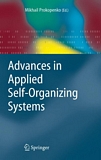 Advances in applied self-organizing systems /