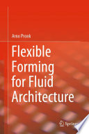 Flexible Forming for Fluid Architecture [E-Book] /