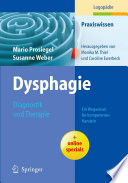 Dysphagie [E-Book] : Diagnostik und Therapie Ein Wegweiser für kompetentes Handeln /