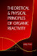 Theoretical and physical principles of organic reactivity.