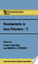 Developments in Ionic Polymers—2 [E-Book] /