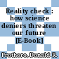 Reality check : how science deniers threaten our future [E-Book] /