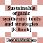 Sustainable organic synthesis : tools and strategies [E-Book] /