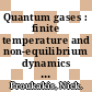 Quantum gases : finite temperature and non-equilibrium dynamics [E-Book] /