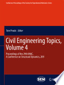 Civil Engineering Topics, Volume 4 [E-Book] : Proceedings of the 29th IMAC, A Conference on Structural Dynamics, 2011 /