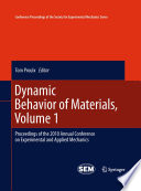 Dynamic Behavior of Materials, Volume 1 [E-Book] : Proceedings of the 2010 Annual Conference on Experimental and Applied Mechanics /