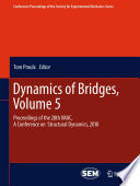 Dynamics of Bridges, Volume 5 [E-Book] : Proceedings of the 28th IMAC, A Conference on Structural Dynamics, 2010 /