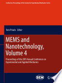 MEMS and Nanotechnology, Volume 4 [E-Book] : Proceedings of the 2011 Annual Conference on Experimental and Applied Mechanics /
