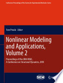 Nonlinear Modeling and Applications, Volume 2 [E-Book] : Proceedings of the 28th IMAC, A Conference on Structural Dynamics, 2010 /