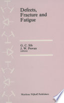 Defects, Fracture and Fatigue [E-Book] : Proceedings of the Second International Symposium, held at Mont Gabriel, Canada, May 30–June 5, 1982 /