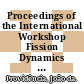 Proceedings of the International Workshop Fission Dynamics of Atomic Clusters and Nuclei : Luso, Portugal, 15-19 May 2000 [E-Book] /