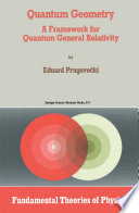 Quantum Geometry [E-Book] : A Framework for Quantum General Relativity /
