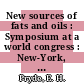 New sources of fats and oils : Symposium at a world congress : New-York, NY, 27.04.80-01.05.80.