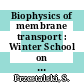 Biophysics of membrane transport : Winter School on Biophysics of Membrane Transport 0004: school proceedings vol 0001 : Wisla, 19.02.77-28.02.77.