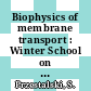Biophysics of membrane transport : Winter School on Biophysics of Membrane Transport 0004: school proceedings vol 0003 : Wisla, 19.02.77-28.02.77.